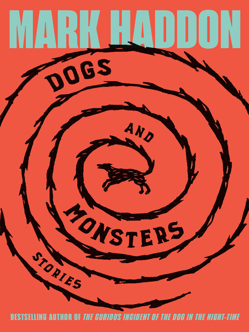 Title details for Dogs and Monsters by Mark Haddon - Available